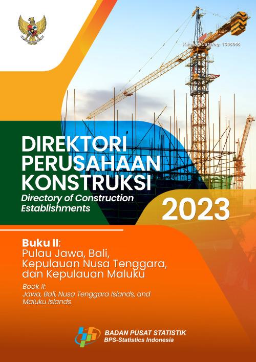 Directory of Construction Establishments 2023, Book II: Pulau Jawa, Bali, Nusa Tenggara, dan Kepulauan Maluku