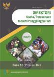Direktori Usaha/Perusahaan Industri Penggilingan Padi 2020 Buku 12: Provinsi Bali