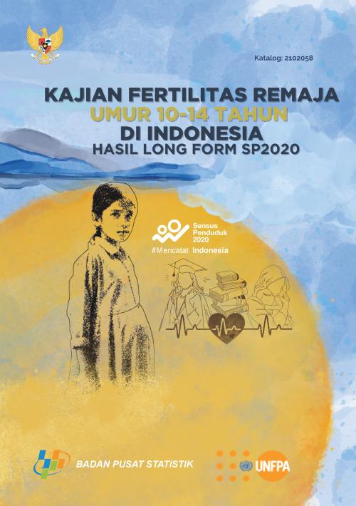 Study on Fertility Among Young Adolescents Aged 10-14 Years in Indonesia 