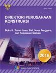 Directory of Construction Establishments 2016 Book II: Pulau Jawa, Bali, Nusa Tenggara, dan Kepulauan Maluku