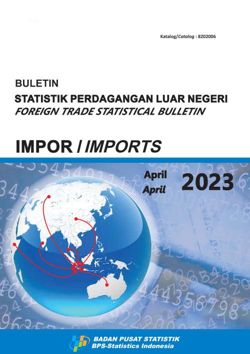 Buletin Statistik Perdagangan Luar Negeri Impor April 2023