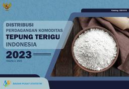 Distribusi Perdagangan Komoditas Tepung Terigu Indonesia 2023