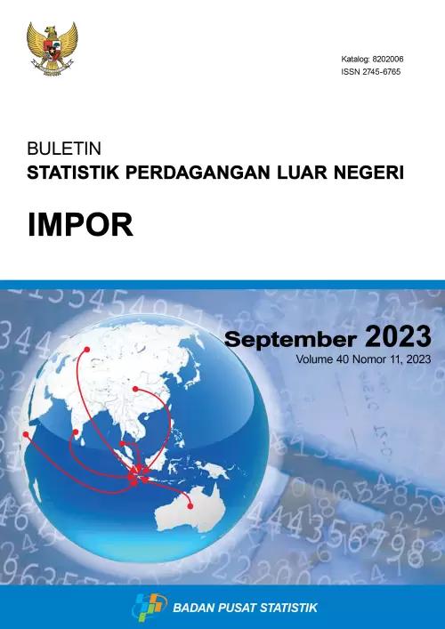 Buletin Statistik Perdagangan Luar Negeri Impor September 2023