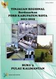 Tinjauan Regional Berdasarkan PDRB Kabupaten/Kota 2011-2015 (Provinsi-Provinsi Di Pulau Kalimantan)