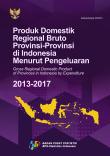 Gross Regional Domestic Product Of Provinces In Indonesia By Expenditure 2013-2017