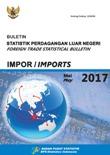 Buletin Statistik Perdagangan Luar Negeri Impor Mei 2017