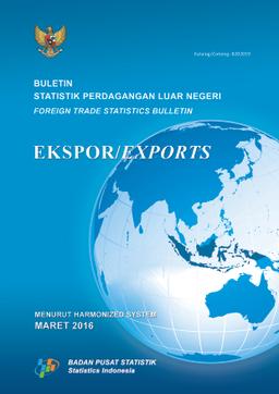Foreign Trade Statistical Bulletin Exports By Harmonized System, March 2016