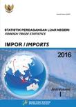 Statistik Perdagangan Luar Negeri Indonesia Impor 2016 Jilid I