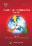Analisa Komoditi Ekspor 2006-2012 Sektor Pertanian, Industri, Dan Pertambangan