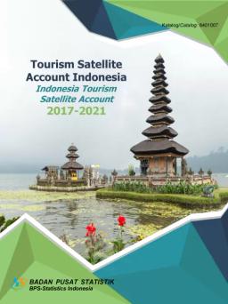 Indonesia Tourism Satellite Accounts 2017-2021