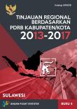 Tinjauan Regional Berdasarkan PDRB 2013-2017, Buku 4 Pulau Sulawesi