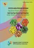 Statistik Harga Produsen Pertanian Subsektor Tanaman Pangan, Hortikultura Dan Tanaman Perkebunan Rakyat 2016