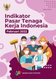 Indikator Pasar Tenaga Kerja Indonesia Februari 2022