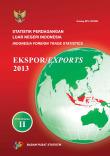 Indonesia Foreign Trade Statistics Exports 2013 Volume II