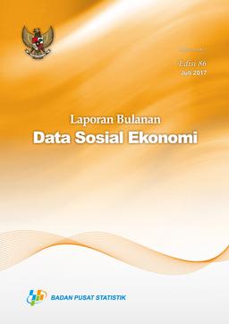 Laporan Bulanan Data Sosial Ekonomi Juli 2017