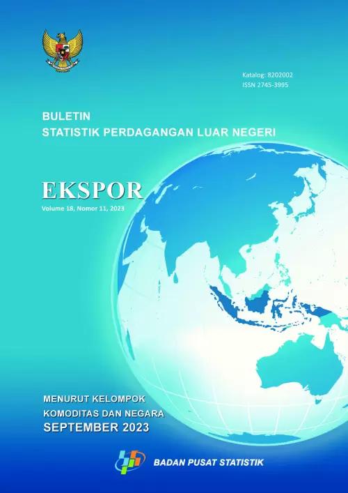 Buletin Statistik Perdagangan Luar Negeri Ekspor Menurut Kelompok Komoditi dan Negara, September 2023