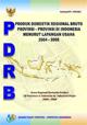 Produk Domestik Regional Bruto Provinsi-Provinsi Di Indonesia Menurut Lapangan Usaha 2004-2008