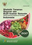 Statistik Tanaman Sayuran dan Buah‐buahan Semusim Indonesia 2017