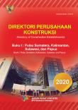 Directory Of Construction Establishments 2020, Book I Pulau Sumatera, Kalimantan, Sulawesi, And Papua
