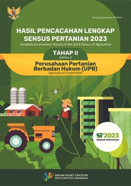 Hasil Pencacahan Lengkap Sensus Pertanian 2023 - Tahap II Perusahaan Pertanian Berbadan Hukum (UPB)