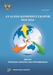 Analisa Komoditi Ekspor, 2010-2016, Sektor Pertanian, Industri Dan Pertambangan