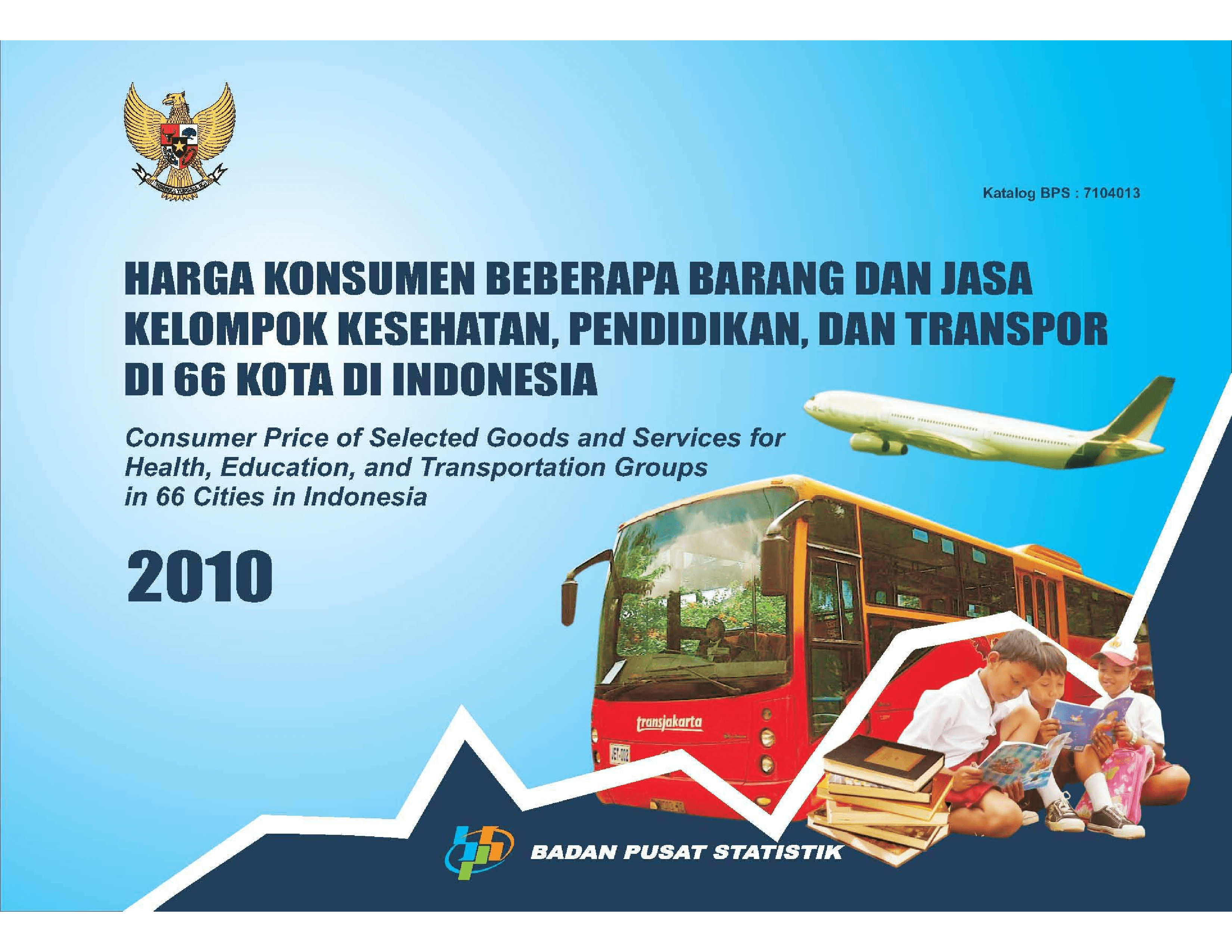 Consumer Price of Some Selected Goods and Services of Health, Education, Transportation Group in 66 Cities in Indonesia 2010