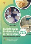 Statistik Harga Produsen Beras di Penggilingan 2019