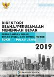 Direktori Usaha/Perusahaan Menengah Besar Perdagangan Besar Bukan Mobil dan Sepeda Motor (Buku I : Pulau Jawa)