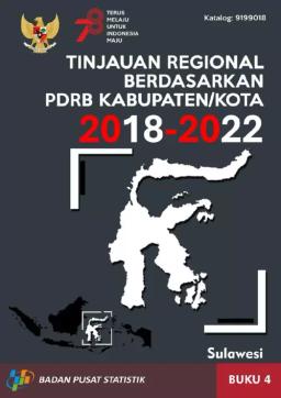 Tinjauan Regional Berdasarkan PDRB 2018-2022, Buku 4 Pulau Sulawesi
