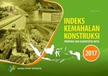 Indeks Kemahalan Konstruksi Provinsi Dan Kabupaten/Kota 2017