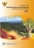Indonesian Oil Palm Statistics 2017