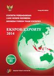 Indonesia Foreign Trade Statistics Exports 2014, Volume II
