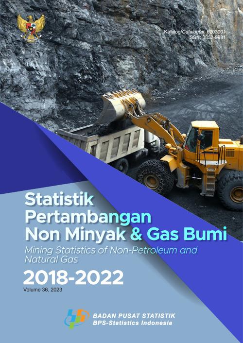 Statistik Pertambangan Non Minyak dan Gas Bumi 2018–2022