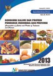 Konsumsi Kalori Dan Protein Penduduk Indonesia Dan Provinsi September 2013