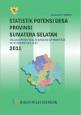 Statistics Of Indonesian  Village Potential In Sumatera Selatan 2011