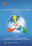 Analysis of Export Commodity 2017-2021 Agriculture, Forestry, and Fishery; Industry; Mining and Other Sectors