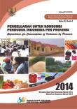 Pengeluaran Untuk Konsumsi Penduduk Indonesia Per Provinsi Maret 2014 - Buku 3