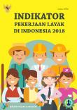 Decent Work Indicators In Indonesia 2018