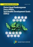 Kajian Indikator Lintas Sektor Potret Awal Pembangunan Pasca Mdgs, Sustainable Development Goals (Sdgs)