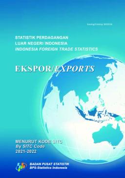 Indonesia Foreign Trade Statistics Export By SITC Code, 2021-2022