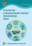 Statistik Lingkungan Hidup Indonesia 2022