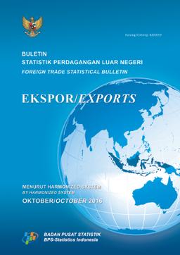 Buletin Statistik Perdagangan Luar Negeri Ekspor Menurut Komoditi HS, Oktober 2016
