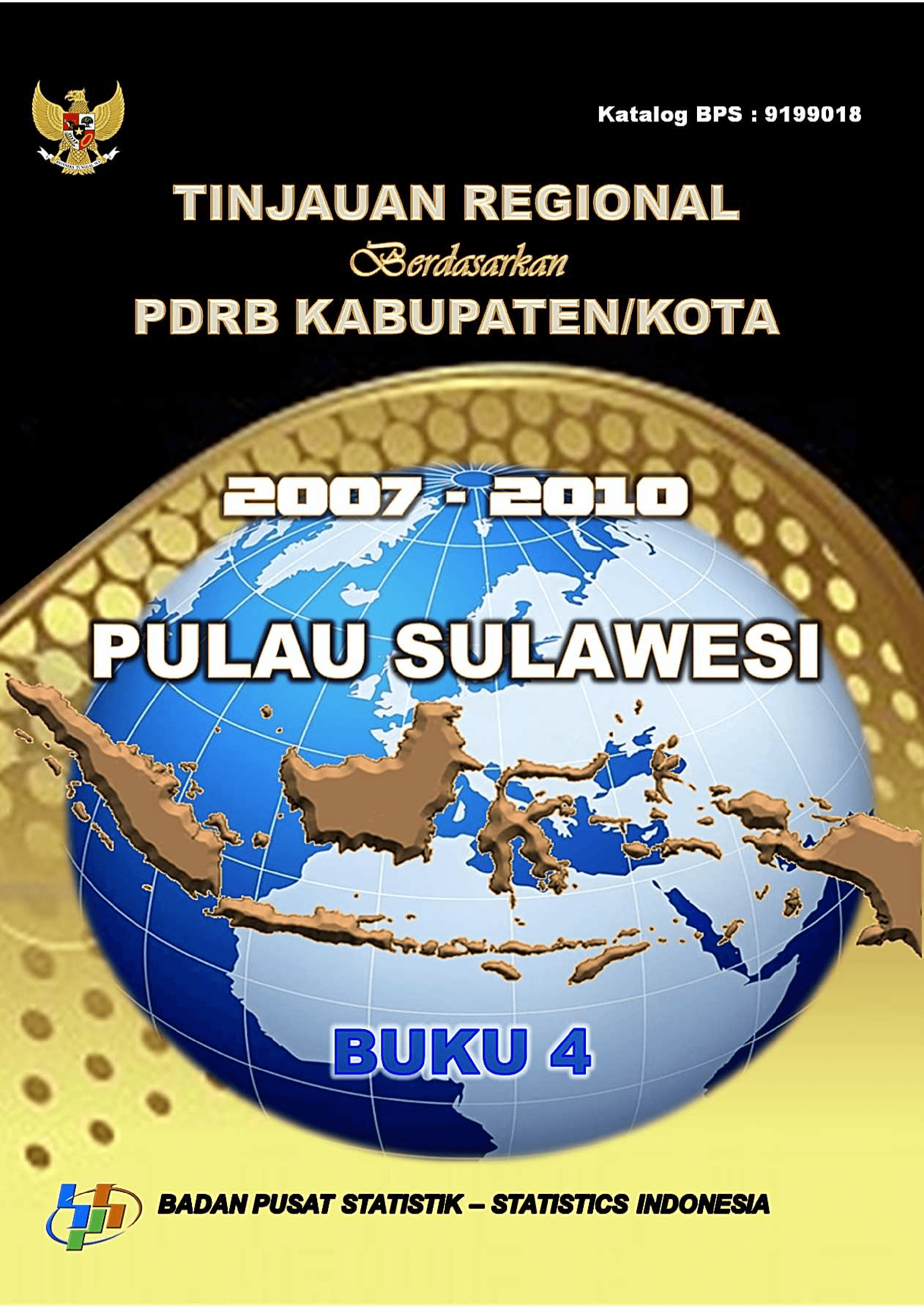 Tinjauan Regional Berdasarkan PDRB Kabupaten/Kota 2007-2010 Buku 4: Pulau Sulawesi 