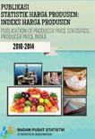 Statistik Harga Produsen: Indeks Harga Produsen 2010-2014