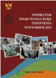 Labor Market Indicators Indonesia November 2012