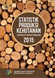 Publikasi Statistik Produksi Kehutanan 2015
