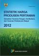 Agricultural Producer Price Statistics Of Food Crop, Horticulture, And Smallholder Plantation Subsectors 2012