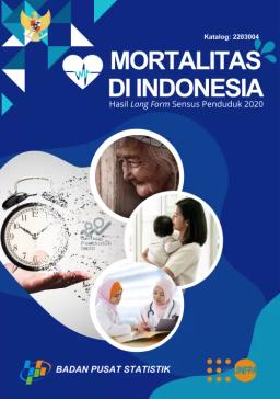 Mortality In Indonesia The Results Of  Population Census 2020
