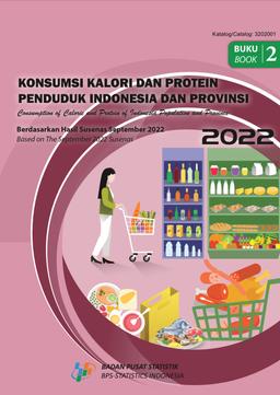 Konsumsi Kalori Dan Protein Penduduk Indonesia Dan Provinsi, September 2022