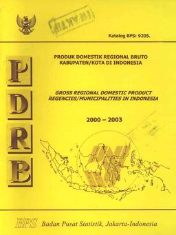 Gross Regional Domestic Product Regencies/Municipalities In Indonesia 2000-2003
